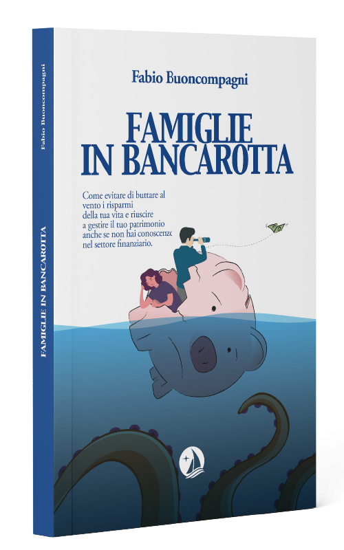 libro-famiglie-in-bancarotta-fabio-buoncompagni-b Famiglie in bancarotta, il libro che aiuta a capire come gestire i propri risparmi